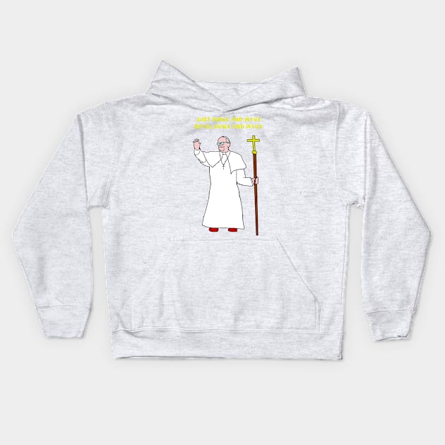 Pope smile and wave Kids Hoodie by Ednathum